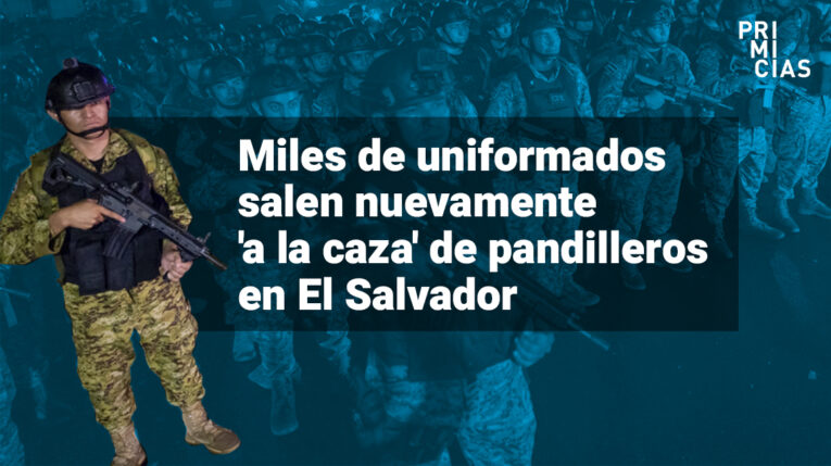 El Salvador: Bukele vuelve a desplegar miles de uniformados 'a la caza' de pandilleros
