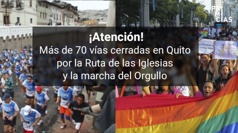 Vías que estarán cerradas en Quito por la Marcha del Orgullo y la Ruta de las Iglesias